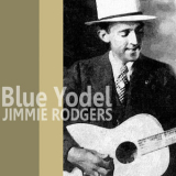Jimmie Rodgers - Blue Yodel '2010