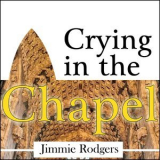 Jimmie Rodgers - Crying In The Chapel '2011