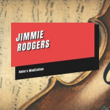 Jimmie Rodgers - Hobo's Meditation '2021
