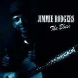 Jimmie Rodgers - The Blues Vol 1 '2011