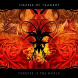 Theatre Of Tragedy - Forever Is The World '2009