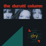 The Durutti Column - Dry '1991