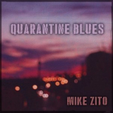 Mike Zito - Quarantine Blues '2020