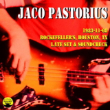 Jaco Pastorius - 1983-11-08, Rockefeller's, Houston, TX, Mono SBD (Early, Late & Soundcheck) '1983