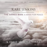 Karl Jenkins - The Armed Man & Other Selected Works '2020