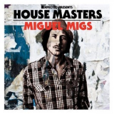 Miguel Migs - House Masters '2012