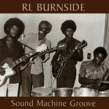 R.L. Burnside - Sound Machine Groove '1997