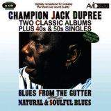 Champion Jack Dupree - Two Classic Albums Plus 40s & 50s Singles (Blues From The Gutter / Natural & Soulful Blues) '2010