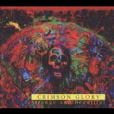 Crimson Glory - In Dark Places... 1986-2000 5CD Box Set (CD3: Strange And Beatiful, 1991) '2010