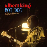 Albert King - Hot Dog! (Live St. Charles, Illinois '74) '2022