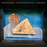 Peter Brotzmann - The Catch of a Ghost '2020