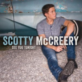 Scotty McCreery - See You Tonight '2013