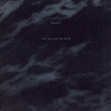 Rachel's - The Sea And The Bells '1996
