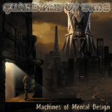 Guardians Of Time - Machines Of Mental Design '2004