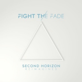 Fight The Fade - Second Horizon Reimagined '2015