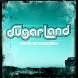 Sugarland - Twice The Speed Of Life '2004