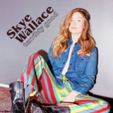 Skye Wallace - Terribly Good '2022