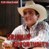 Kyle Alan Band - Drinkin' Opportunity '2023