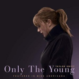 Taylor Swift - Only The Young (Featured in Miss Americana) '2020
