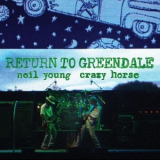 Neil Young & Crazy Horse - Return To Greendale '2020