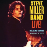 Steve Miller Band - Live! Breaking Ground August 3, 1977 '1977