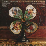 Charlie Daniels - Te John, Grease, & Wolfman '1972