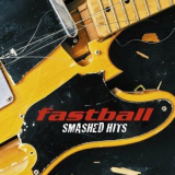 Fastball - Smashed Hits! '2023