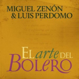 Miguel Zenon & Luis Perdomo - El Arte Del Bolero '2021
