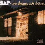 BAP - Vun Drinne Noh Drusse '1982