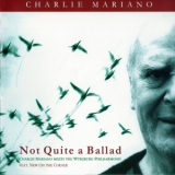 Charlie Mariano - Not Quite A Ballad '2003