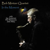 Bob Mintzer - In the Moment '2006