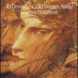 Loreena McKennitt - To Drive The Cold Winter Away '1987