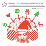 Shawn Lees Ping Pong Orchestra - A Very Ping Pong Christmas: Funky Treats From Santas Bag '2007