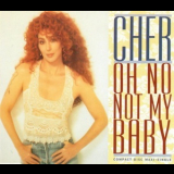 Cher - Oh No Not My Baby '1992