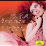 Patricia Petibon & Susan Manoff - La Belle Excentrique '2014