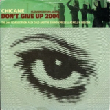 Chicane - Don't Give Up 2004 '2000