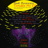 Bad Business - Trouble Me EP '2012