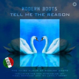 Modern Boots - Tell Me the Reason '2021