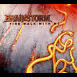 Brainstorm - Fire Walk With Me '2007