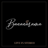Bananarama - Live In Stereo '2019