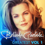 Belinda Carlisle - Greatest Vol. 1 '2013