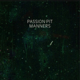 Passion Pit - Manners '2009