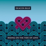 Deacon Blue - Riding on the Tide of Love '2021