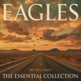 Eagles - To the Limit: The Essential Collection '2024