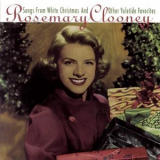 Rosemary Clooney - Songs From White Christmas And Other Yuletide Favorites '1997