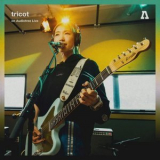 tricot - tricot on Audiotree Live '2018