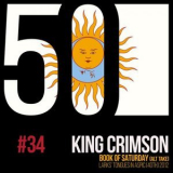 King Crimson - Book Of Saturday (KC50, Vol. 34) '2019