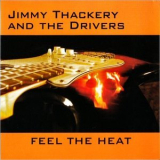 Jimmy Thackery & The Drivers - Feel The Heat '2011