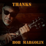 Bob Margolin - Thanks '2023