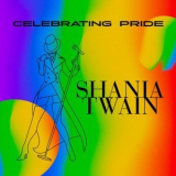Shania Twain - Celebrating Pride: Shania Twain '2021